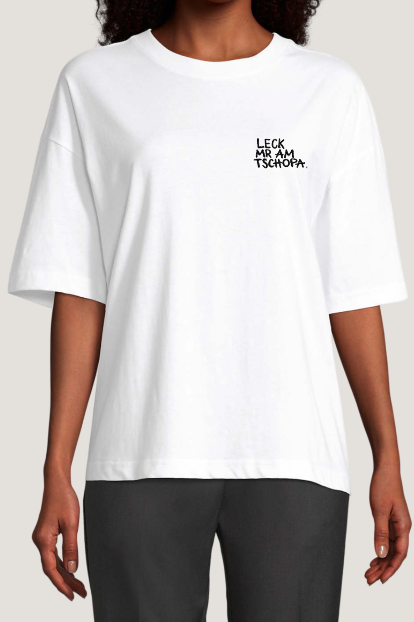 OVERSIZE LIEBLE DAMEN LECK MR AM TSCHOPA.